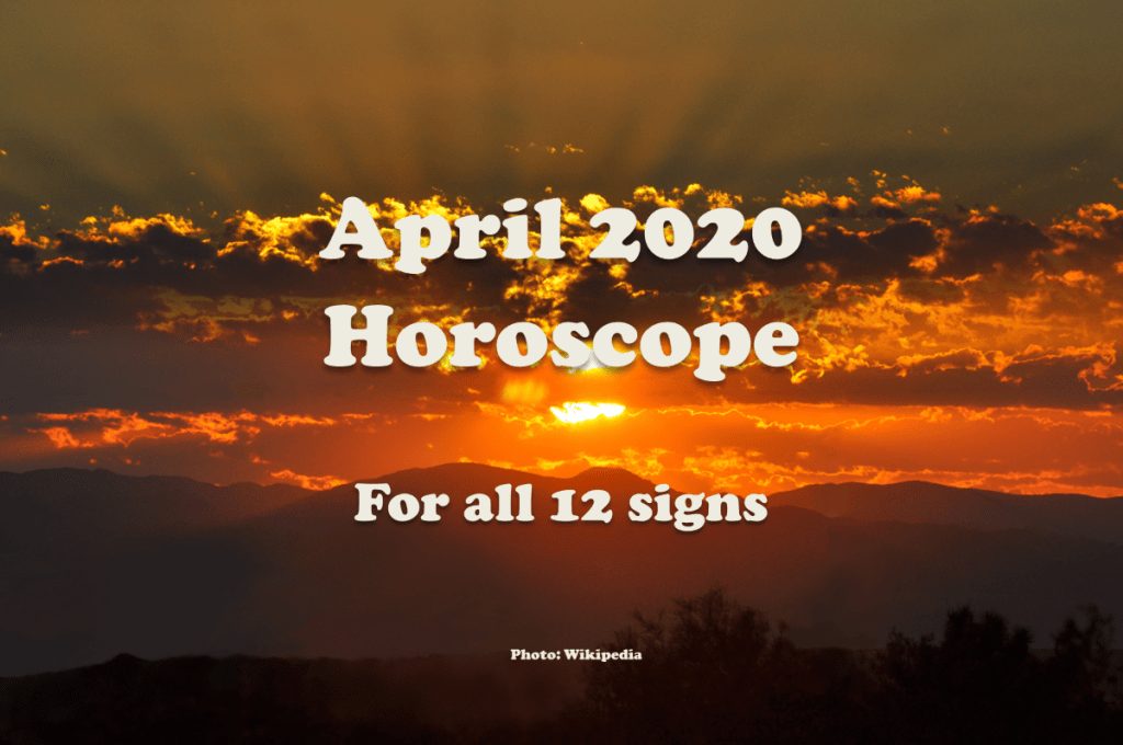 April 2020 Horoscope – For all 12 signs